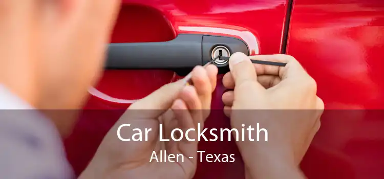 Car Locksmith Allen - Texas