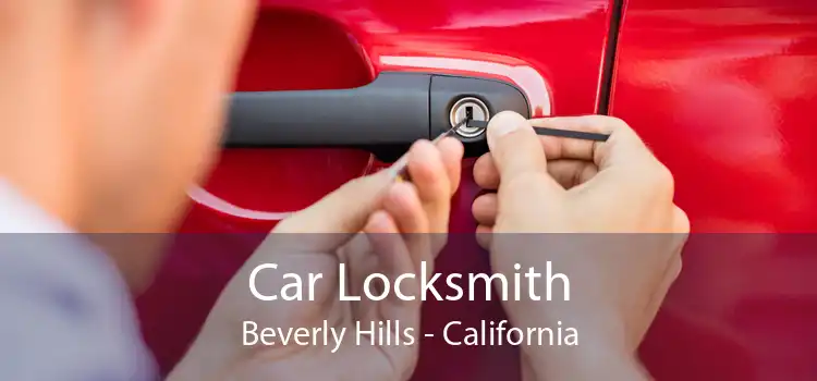 Car Locksmith Beverly Hills - California