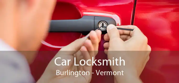 Car Locksmith Burlington - Vermont