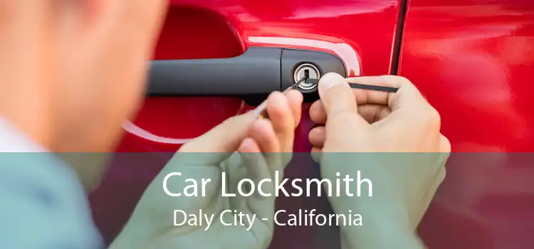 Car Locksmith Daly City - California