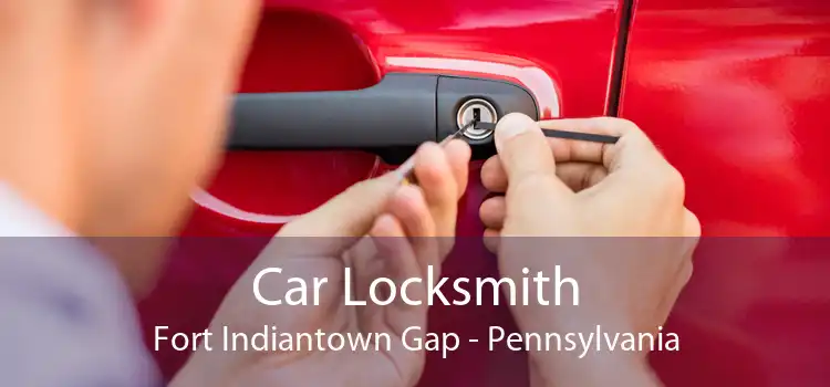 Car Locksmith Fort Indiantown Gap - Pennsylvania