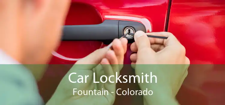 Car Locksmith Fountain - Colorado
