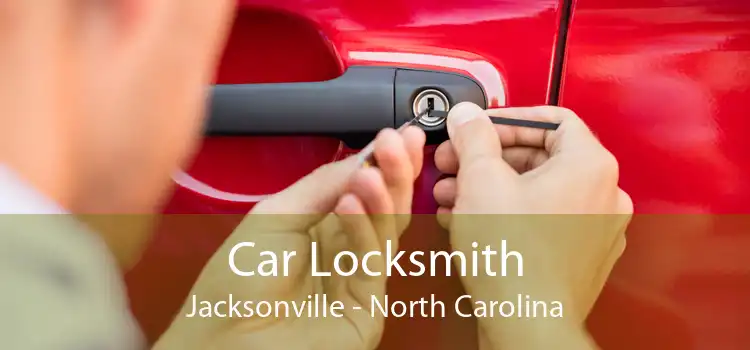 Car Locksmith Jacksonville - North Carolina