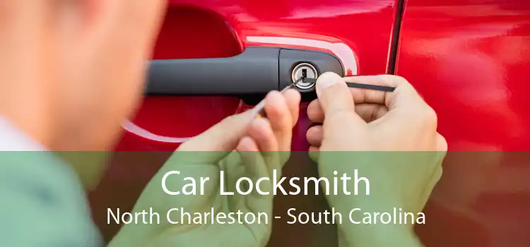 Car Locksmith North Charleston - South Carolina