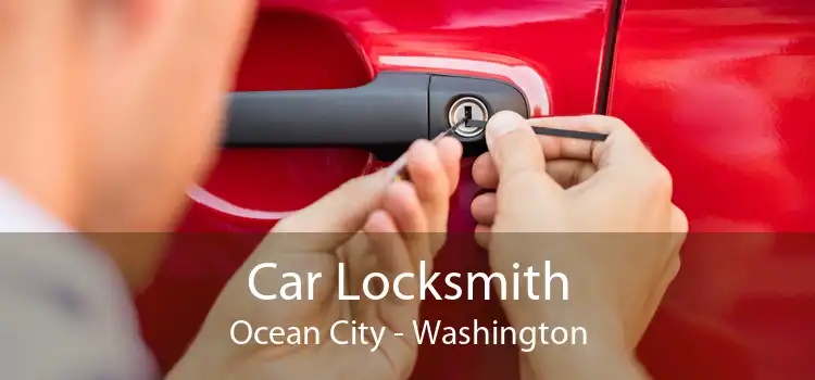 Car Locksmith Ocean City - Washington