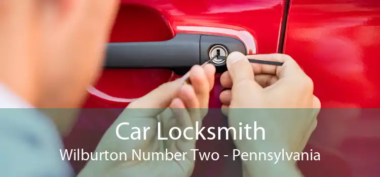 Car Locksmith Wilburton Number Two - Pennsylvania