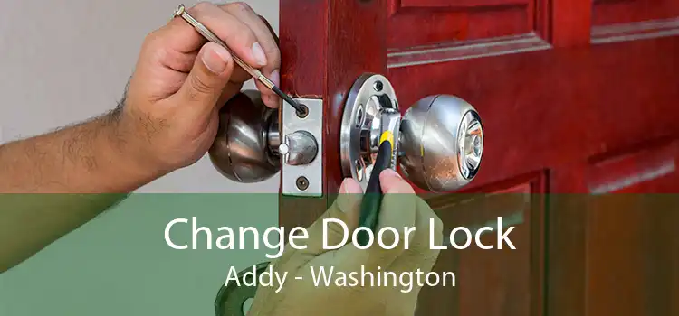 Change Door Lock Addy - Washington