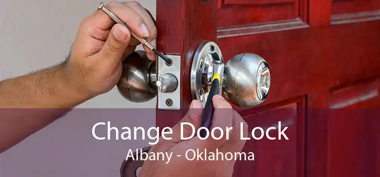 Change Door Lock Albany - Oklahoma