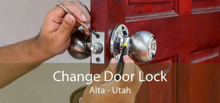 Change Door Lock Alta - Utah