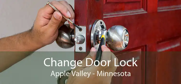 Change Door Lock Apple Valley - Minnesota