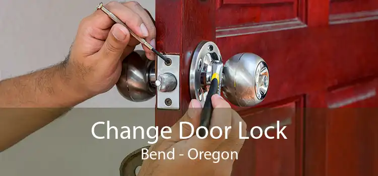 Change Door Lock Bend - Oregon