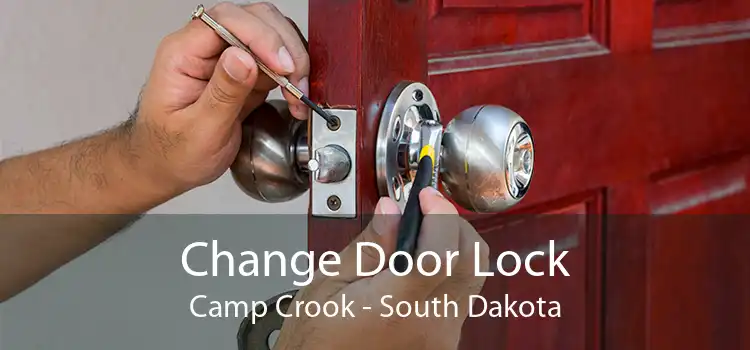 Change Door Lock Camp Crook - South Dakota