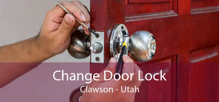 Change Door Lock Clawson - Utah