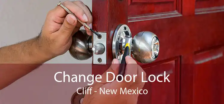 Change Door Lock Cliff - New Mexico