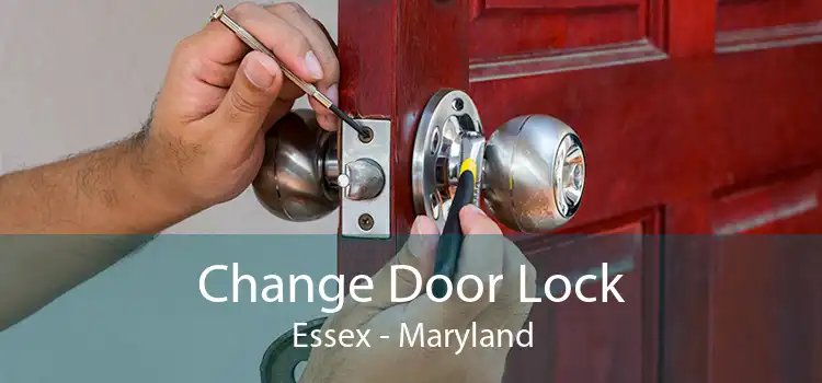 Change Door Lock Essex - Maryland