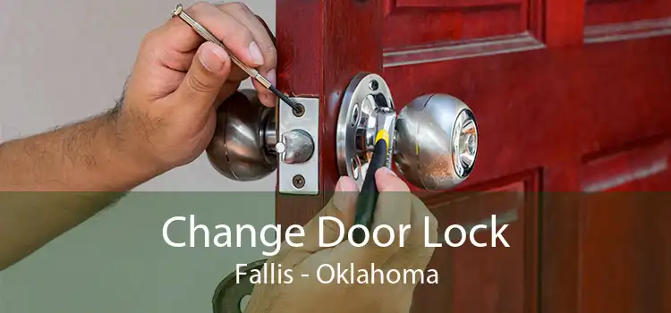 Change Door Lock Fallis - Oklahoma