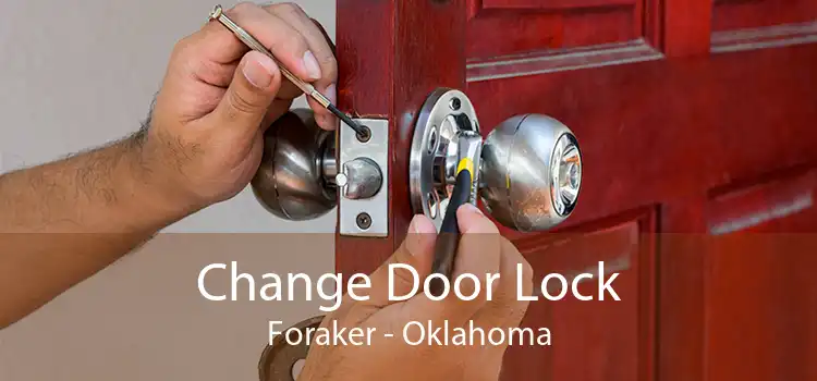 Change Door Lock Foraker - Oklahoma