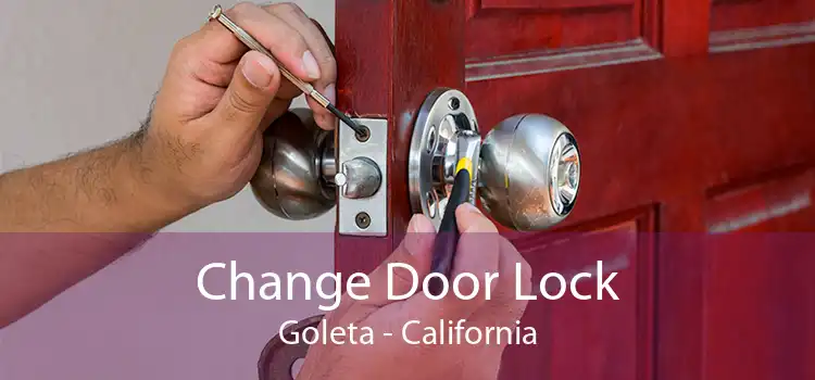 Change Door Lock Goleta - California