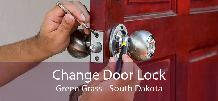 Change Door Lock Green Grass - South Dakota