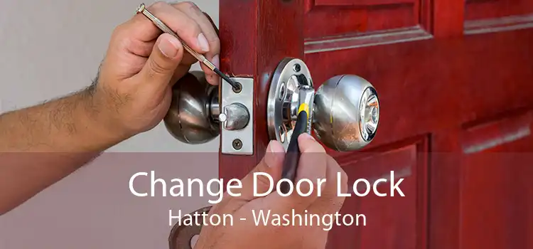 Change Door Lock Hatton - Washington