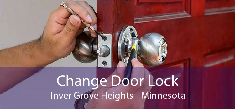 Change Door Lock Inver Grove Heights - Minnesota