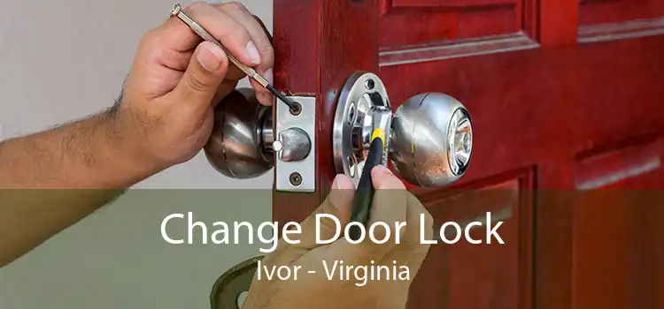 Change Door Lock Ivor - Virginia