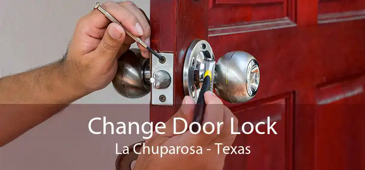 Change Door Lock La Chuparosa - Texas