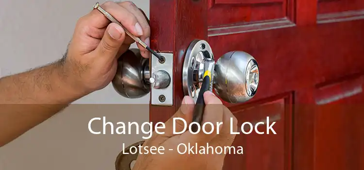 Change Door Lock Lotsee - Oklahoma