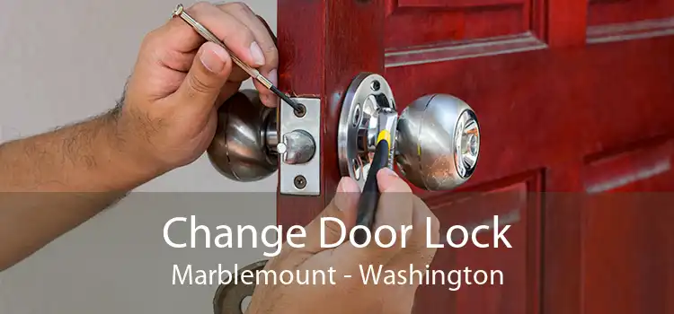 Change Door Lock Marblemount - Washington