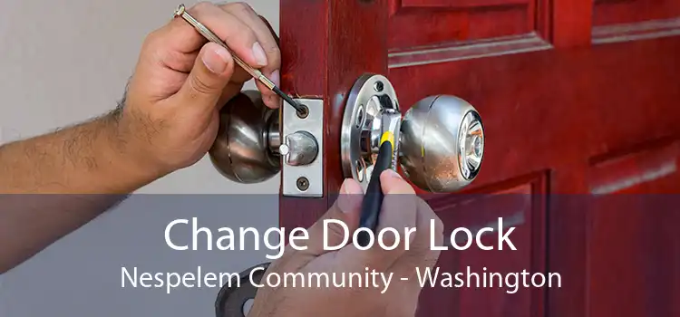 Change Door Lock Nespelem Community - Washington