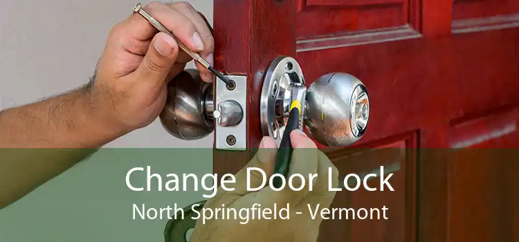 Change Door Lock North Springfield - Vermont