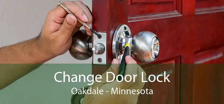 Change Door Lock Oakdale - Minnesota