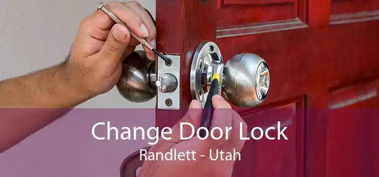 Change Door Lock Randlett - Utah