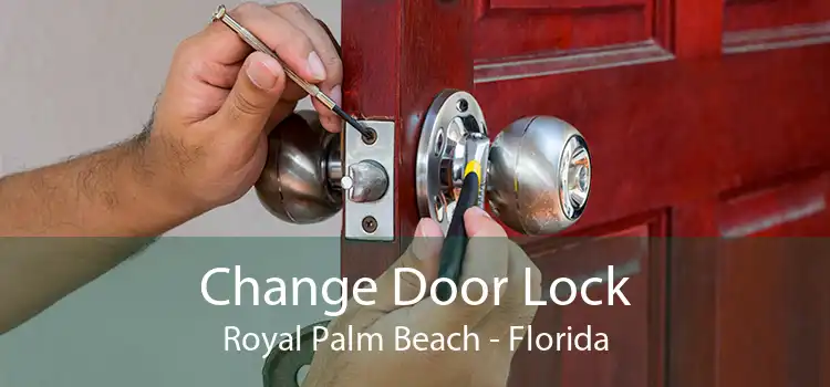 Change Door Lock Royal Palm Beach - Florida