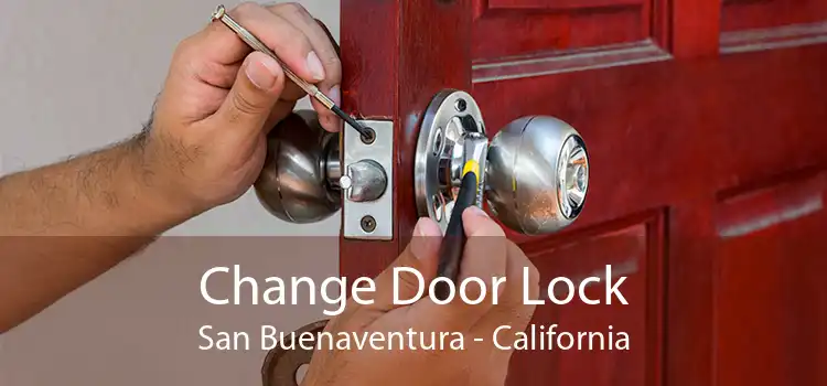 Change Door Lock San Buenaventura - California