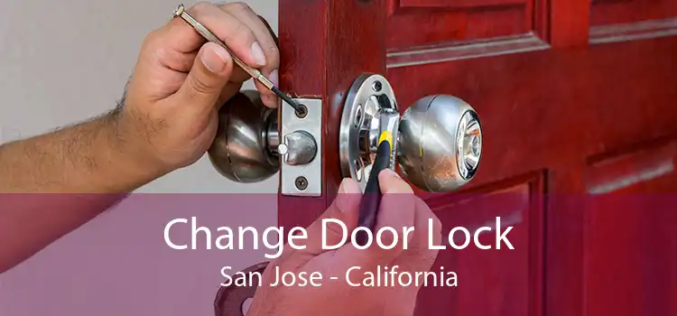 Change Door Lock San Jose - California