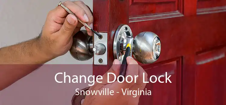 Change Door Lock Snowville - Virginia