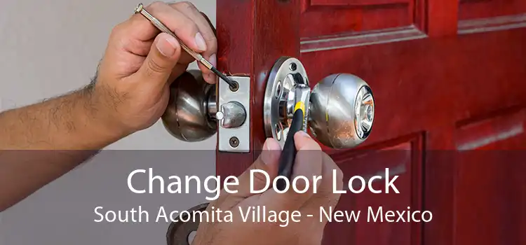 Change Door Lock South Acomita Village - New Mexico