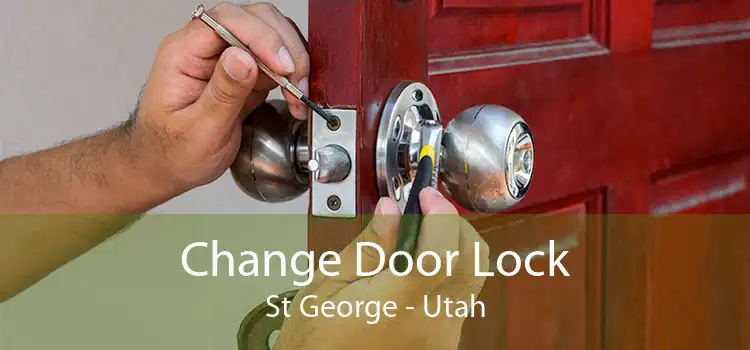 Change Door Lock St George - Utah