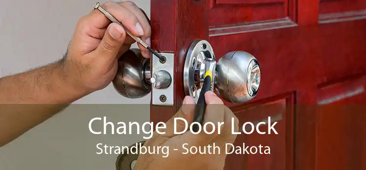 Change Door Lock Strandburg - South Dakota
