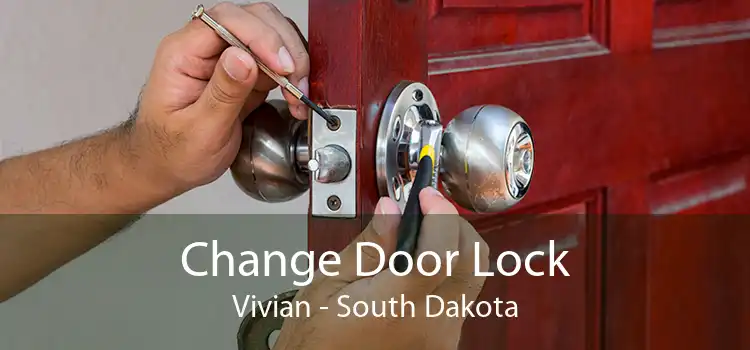 Change Door Lock Vivian - South Dakota