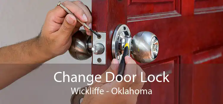 Change Door Lock Wickliffe - Oklahoma