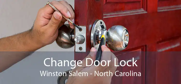 Change Door Lock Winston Salem - North Carolina