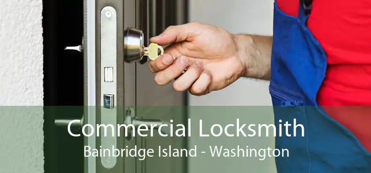 Commercial Locksmith Bainbridge Island - Washington