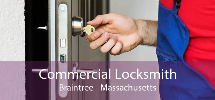 Commercial Locksmith Braintree - Massachusetts