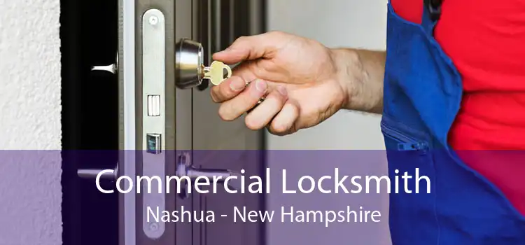 Commercial Locksmith Nashua - New Hampshire