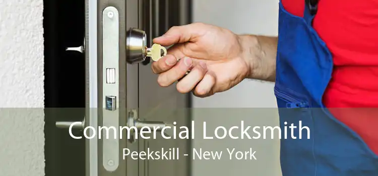 Commercial Locksmith Peekskill - New York
