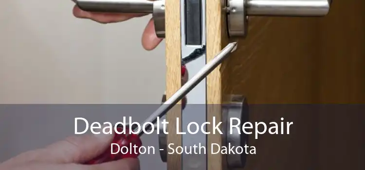Deadbolt Lock Repair Dolton - South Dakota