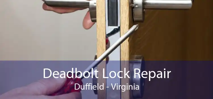 Deadbolt Lock Repair Duffield - Virginia