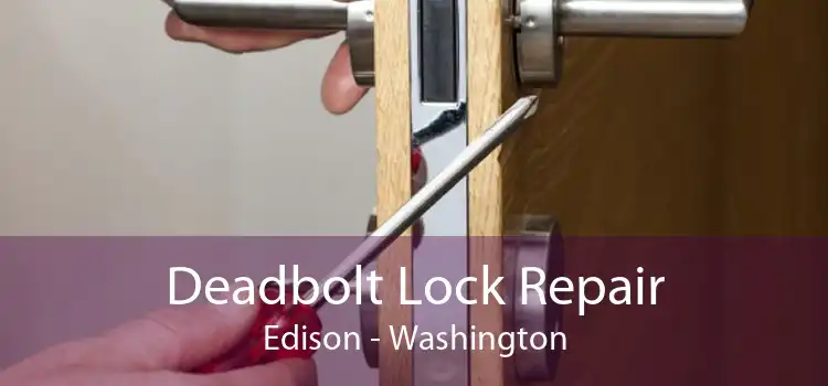 Deadbolt Lock Repair Edison - Washington